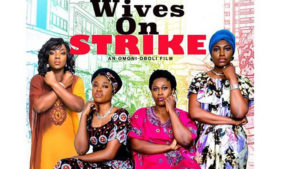 Read more about the article Wives On Strike | Download Nollywood Movie
