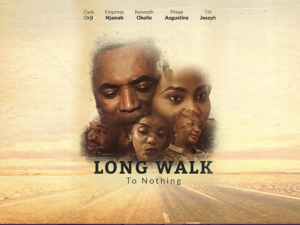 Read more about the article Long Walk to Nothing | Download Nollywood Movie