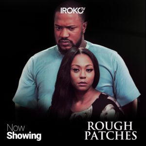 Read more about the article Rough Patches | Download Nollywood Movie