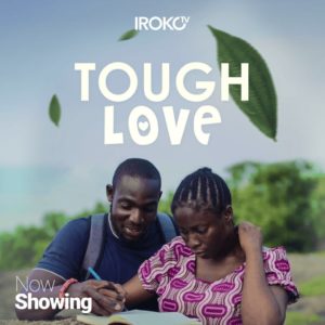Read more about the article Tough Love | Download Nollywood Movie