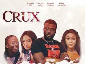 Read more about the article Crux | Download Nollywood Movie