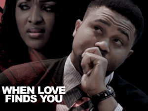 Read more about the article When Love Finds You | Download Nollywood Movie