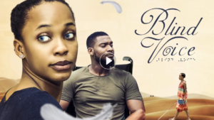 Read more about the article Blind Voice | Download Nollywood Movie