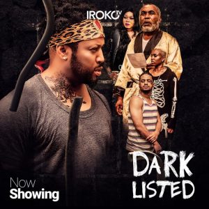 Read more about the article Dark Listed | Download Nollywood Movie
