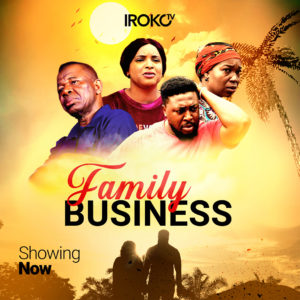 Read more about the article Family Business | Download Nollywood  Movie