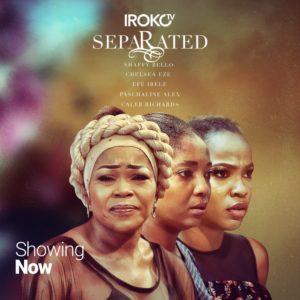 Read more about the article Seperated | Download Nollywood  Movie