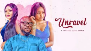 Read more about the article Unravel | Download Nollywood  Movie