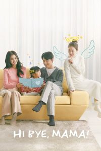 Read more about the article Hi Bye, Mama! (Complete) | Korean Drama