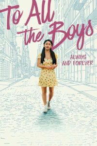 Read more about the article To All the Boys Ive Love Always and Forever (2021) | Download Hollywood Movie