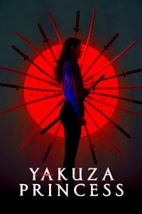 Read more about the article Yakuza Princess (2021) | Download Hollywood Movie