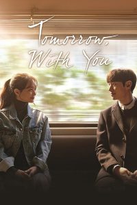 Read more about the article Tomorrow with You (Complete) | Korean Drama