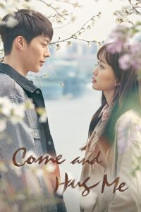 download come and hug me korean drama