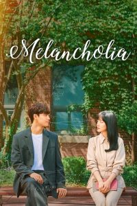 Read more about the article Melancholia (Complete) | Korean Drama