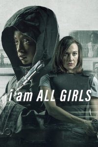 Read more about the article I Am All Girls (2021) | Download South African Movie