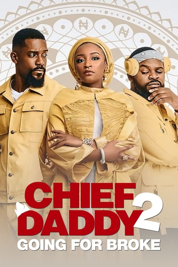 Read more about the article Chief Daddy 2: Going for Broke (2022) | Download Nollywood Movie