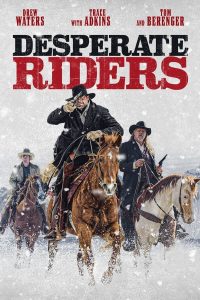 Read more about the article Desperate Riders (2022) | Download Hollywood Movie