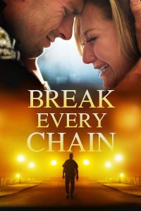 download break every chain hollywood movie