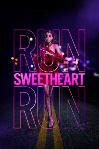 Read more about the article Run Sweetheart Run (2022) | Download Hollywood Movie