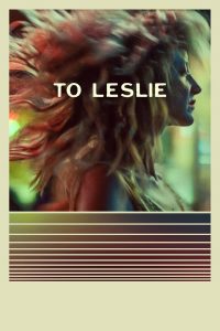 Read more about the article To Leslie (2022) | Download Hollywood Movie