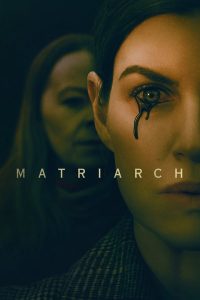 Read more about the article Matriarch (2022) | Download Hollywood Movie