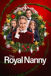 Read more about the article The Royal Nanny (2022) | Download Hollywood Movie