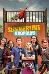 Read more about the article Summertime Dropouts (2022) | Download Hollywood Movie