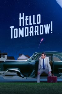 Read more about the article Hello Tomorrow! (Episode 10 Added) | TV Series