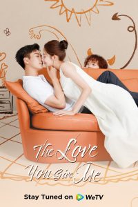 download The Love You Give Me Chinese drama