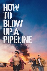 download How to Blow Up a Pipeline Hollywood movie
