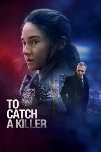 Read more about the article To Catch a Killer (2023) | Download Hollywood Movie