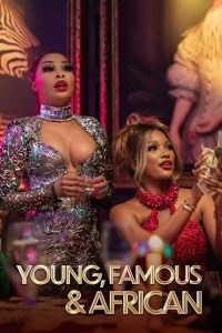 Read more about the article Young, Famous & African S02 (Complete) | TV Series