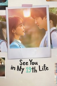 Read more about the article See You in My 19th Life (Complete) | Korean Drama