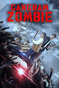 download Gangnam Zombie Korean movie