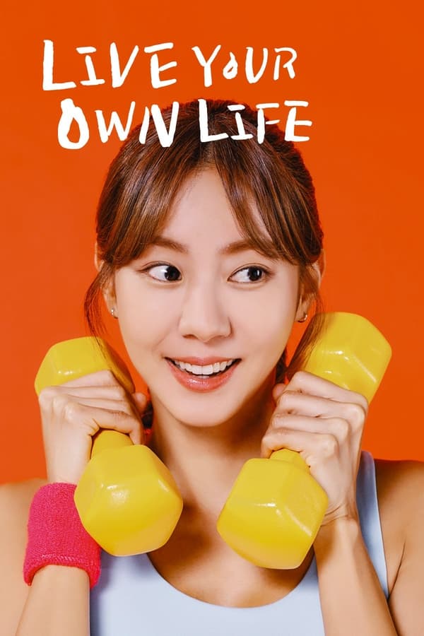 Read more about the article Live Your Own Life S01 (Episode 2 Added) | Korean Drama