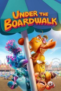 Read more about the article Under the Boardwalk (2023) | Download Hollywood Movie