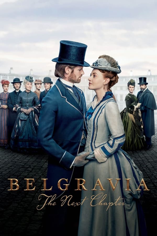 Read more about the article Belgravia: The Next Chapter S01 (Episode 8 Added) | TV Series