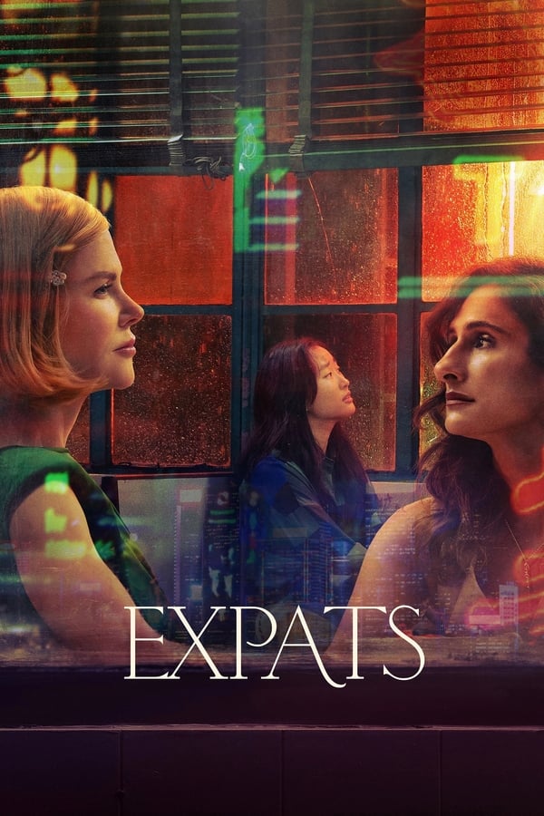 Read more about the article Expats S01 (Episode 6 Added) | TV Series