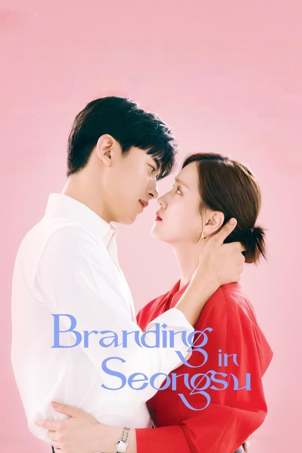 Read more about the article Branding in Seongsu S01 (Episode 11 & 12 Added) | Korean Drama