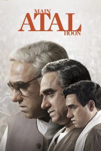 Read more about the article Main Atal Hoon (2024) | Download Indian Movie