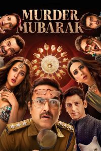 Read more about the article Murder Mubarak (2024) | Download Indian Movie
