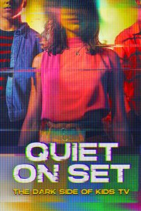 Read more about the article Quiet on Set: The Dark Side of Kids TV S01 (Complete) | TV Series