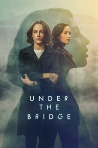 Read more about the article Under the Bridge S01 (Episode 5 Added) | TV Series