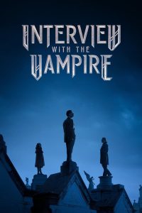 Read more about the article Interview with the Vampire S02 (Episode 8 Added) | TV Series