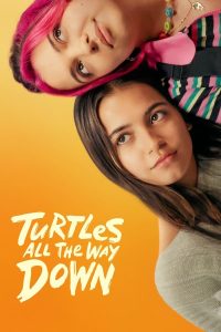 Read more about the article Turtles All the Way Down (2024) | Download Hollywood Movie