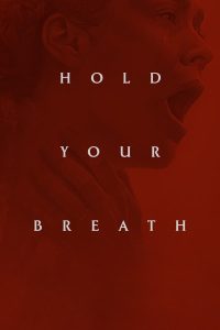 Read more about the article Hold Your Breath (2024) | Download Hollywood Movie