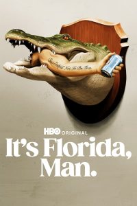 Read more about the article It’s Florida, Man S01 (Episode 6 Added) | TV Series