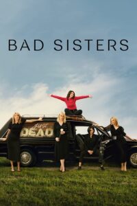 Read more about the article Bad Sisters S01 (Complete) | TV Series