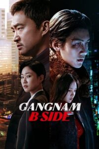 Read more about the article Gangnam B-Side S01 (Episode 7 & 8 Added) | Korean Drama