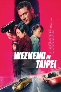 Read more about the article Weekend in Taipei (2024) | Download Hollywood Movie