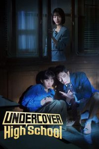 Read more about the article Undercover High School S01 (Episode 7 Added) | Korean Drama